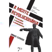 A mente revolucionária: provocações a reacionários e revolucionários