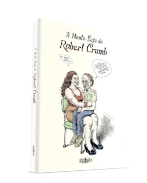 A MENTE SUJA DE ROBERT CRUMB