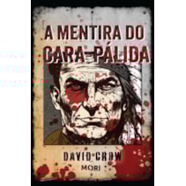 A MENTIRA DO CARA-PÁLIDA