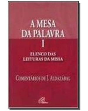 A mesa da palavra i: elenco das leituras da missa