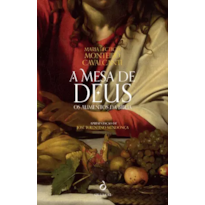 A MESA DE DEUS - OS ALIMENTOS DA BÍBLIA