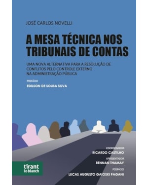 A MESA TÉCNICA NOS TRIBUNAIS DE CONTAS: UMA NOVA ALTERNATIVA PARA A RESOLUÇÃO DE CONFLITOS PELO CONTROLE EXTERNO NA ADMINISTRAÇÃO PÚBLICA