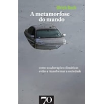 A metamorfose do mundo: como as alterações climáticas estão a transformar a sociedade