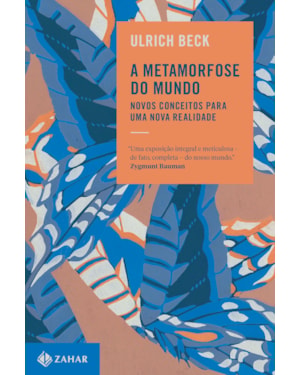 A METAMORFOSE DO MUNDO: NOVOS CONCEITOS PARA UMA NOVA REALIDADE