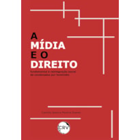 A MÍDIA E O DIREITO FUNDAMENTAL À REINTEGRAÇÃO SOCIAL DE CONDENADOS POR HOMICÍDIO