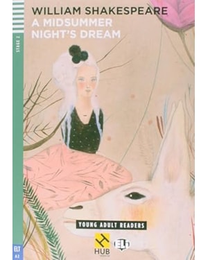 A MIDSUMMER NIGHTS DREAM - SÉRIE HUB YOUNG ADULT ELI READERS. STAGE 2A2 (+ AUDIO CD)