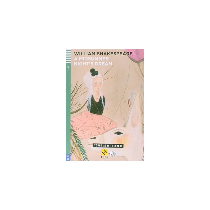 A MIDSUMMER NIGHTS DREAM - SÉRIE HUB YOUNG ADULT ELI READERS. STAGE 2A2 (+ AUDIO CD)