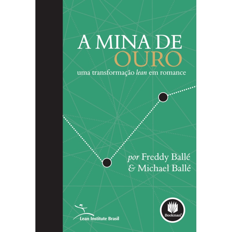 A MINA DE OURO: UMA TRANSFORMAÇÃO LEAN EM ROMANCE
