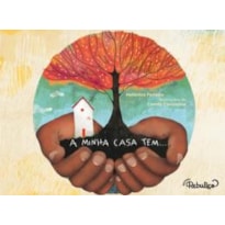 A MINHA CASA TEM...
