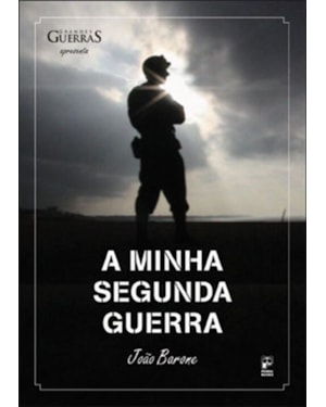 A MINHA SEGUNDA GUERRA
