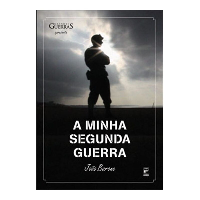 A MINHA SEGUNDA GUERRA