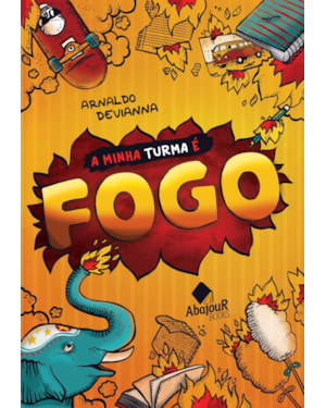 A MINHA TURMA É FOGO: UMA HISTÓRIA QUENTE, LOUCA E MALCHEIROSA ESPERA POR VOCÊ!