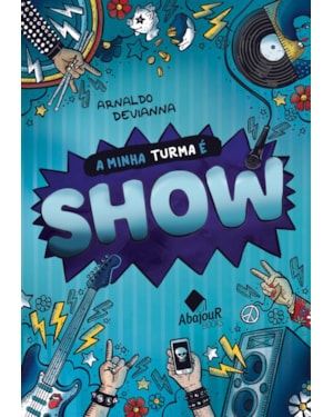 A MINHA TURMA É SHOW