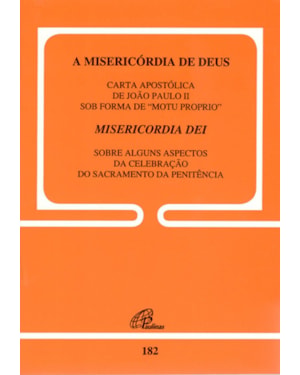 A misericórdia de Deus - 182: carta apostólica de joão paulo ii sob forma de
