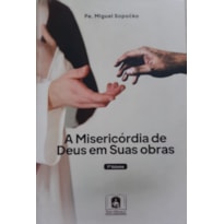 A MISERICORDIA DE DEUS EM SUAS OBRAS