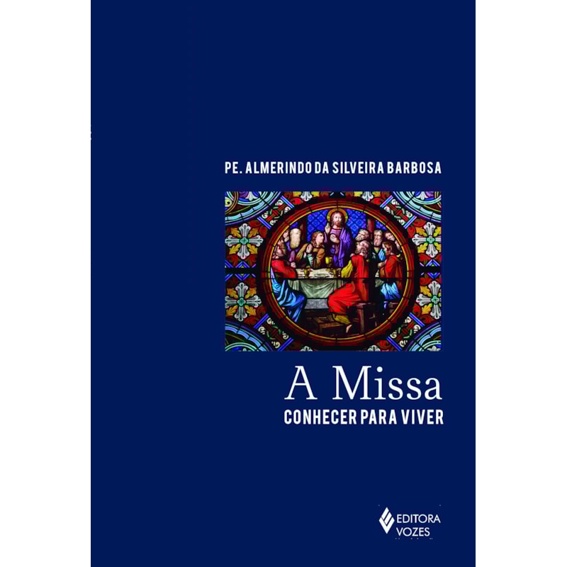 A MISSA: CONHECER PARA VIVER