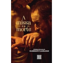 A MISSA E A MORTE, COLETÂNEA DE TEXTOS DE GARRIGOU-LAGRANGE, LIVRO DE ESPIRITUALIDADE CATÓLICA