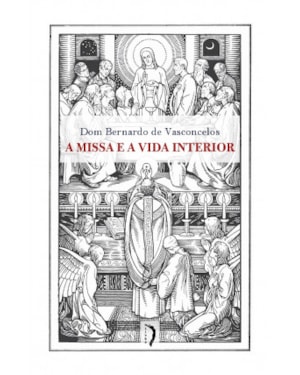 A MISSA E A VIDA INTERIOR
