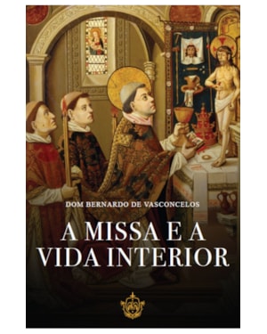 A MISSA E A VIDA INTERIOR