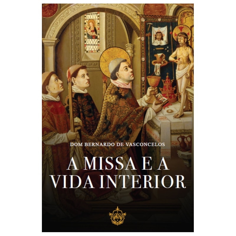 A MISSA E A VIDA INTERIOR