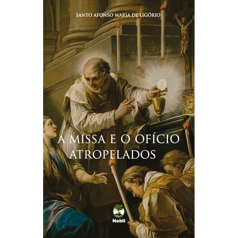A MISSA E O OFÍCIO ATROPELADOS