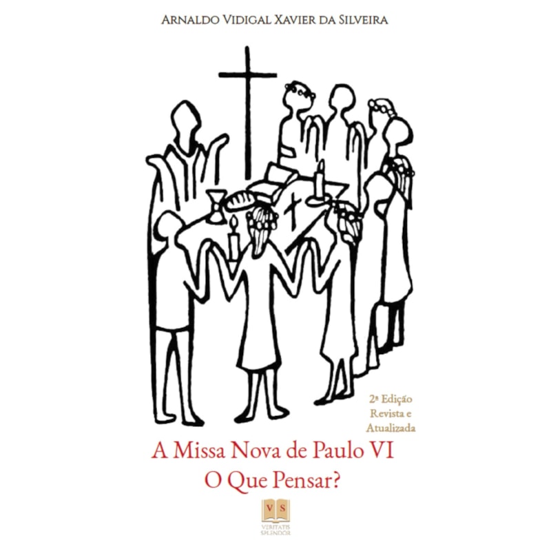 A MISSA NOVA DE PAULO VI, O QUE PENSAR?