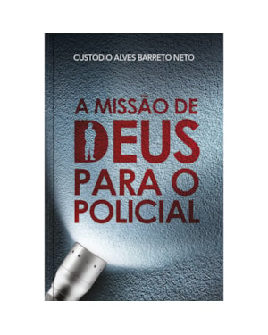 A missão de Deus para o policial
