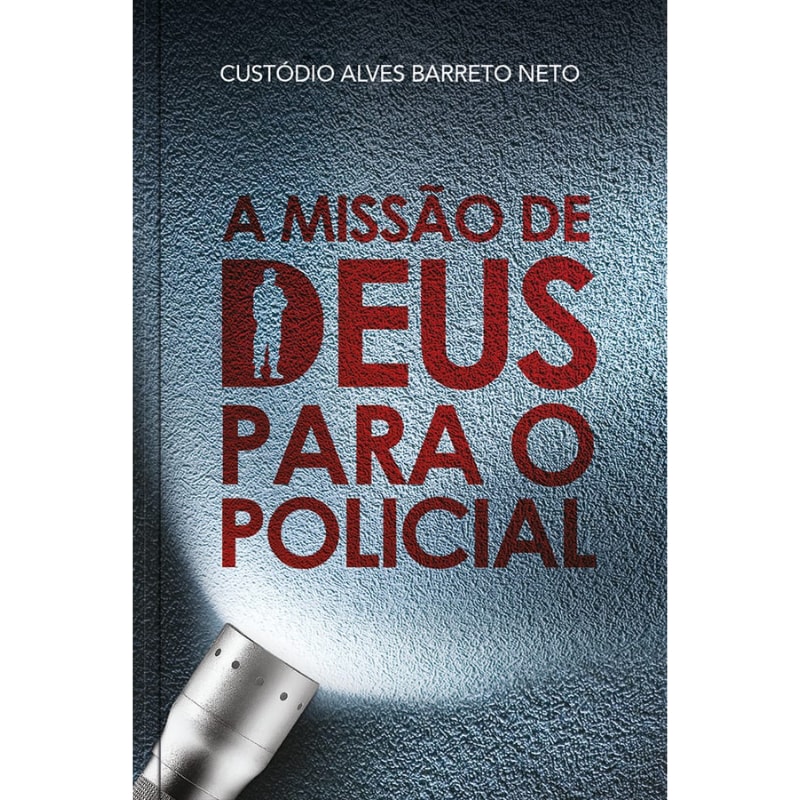 A missão de Deus para o policial