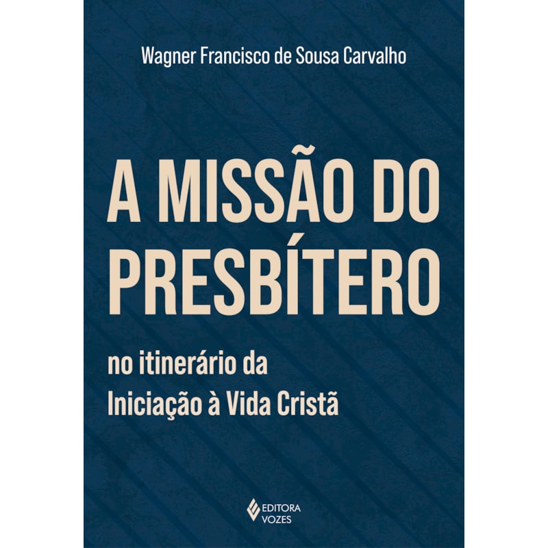 A MISSÃO DO PRESBÍTERO NO ITINERÁRIO DA INICIAÇÃO À VIDA CRISTÃ