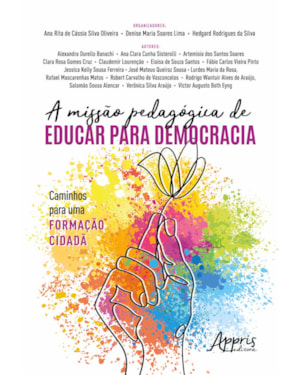 A MISSÃO PEDAGÓGICA DE EDUCAR PARA DEMOCRACIA: CAMINHOS PARA UMA FORMAÇÃO CIDADÃ