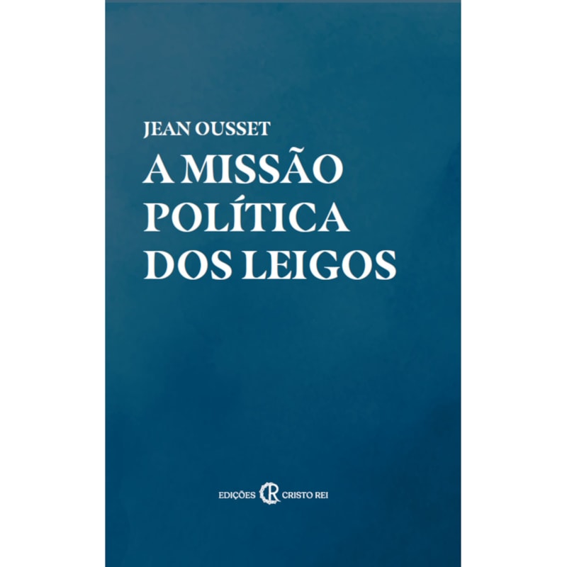 A MISSÃO POLÍTICA DOS LEIGOS