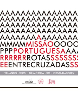A MISSÃO PORTUGUESA: ROTAS ENTRECRUZADAS