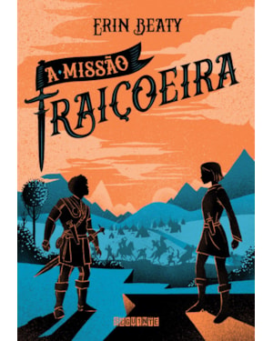 A MISSÃO TRAIÇOEIRA