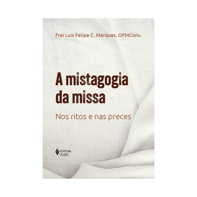A MISTAGOGIA DA MISSA: NOS RITOS E NAS PRECES