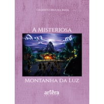 A MISTERIOSA MONTANHA DA LUZ