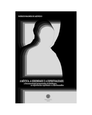 A MÍSTICA, A SERENIDADE E A ESPIRITUALIDADE