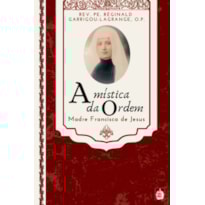A MÍSTICA DA ORDEM: MADRE FRANCISCA DE JESUS