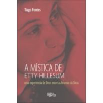 A mística de Etty Hillesum: uma experiência de Deus entre as brumas da Shoá