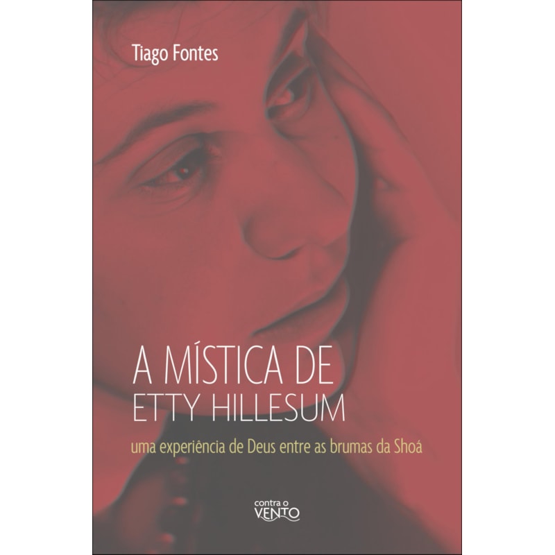 A mística de Etty Hillesum: uma experiência de Deus entre as brumas da Shoá