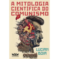 A MITOLOGIA CIENTÍFICA DO COMUNISMO