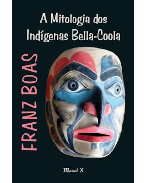 A Mitologia dos Indígenas Bella-Coola