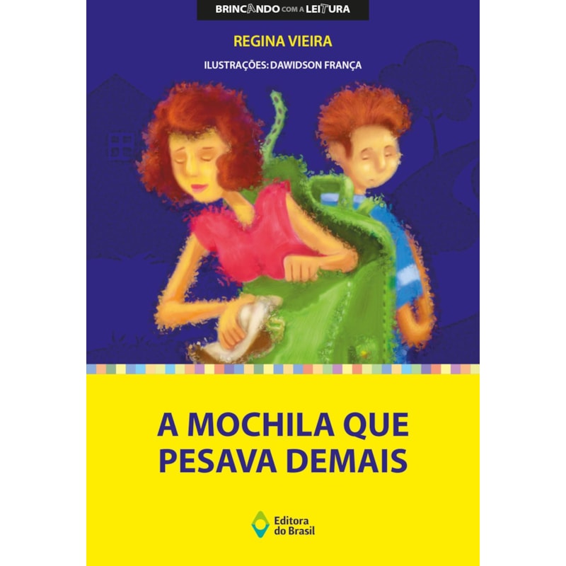 A MOCHILA QUE PESAVA DEMAIS