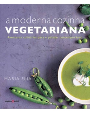 A MODERNA COZINHA VEGETARIANA
