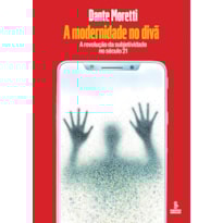 A MODERNIDADE NO DIVÃ: A REVOLUÇÃO DA SUBJETIVIDADE NO SÉCULO 21