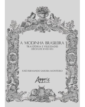 A MODINHA BRASILEIRA: TRAJETÓRIA E VELEIDADES (SÉCULOS XVIII-XX)