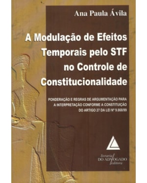 A MODULAÇÃO DE EFEITOS TEMPORAIS PELO STF NO CONTROLE DE CONSTITUCIONALIDADE
