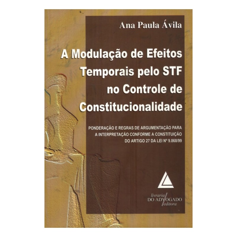 A MODULAÇÃO DE EFEITOS TEMPORAIS PELO STF NO CONTROLE DE CONSTITUCIONALIDADE