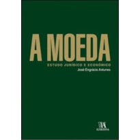 A moeda: estudo jurídico e econômico