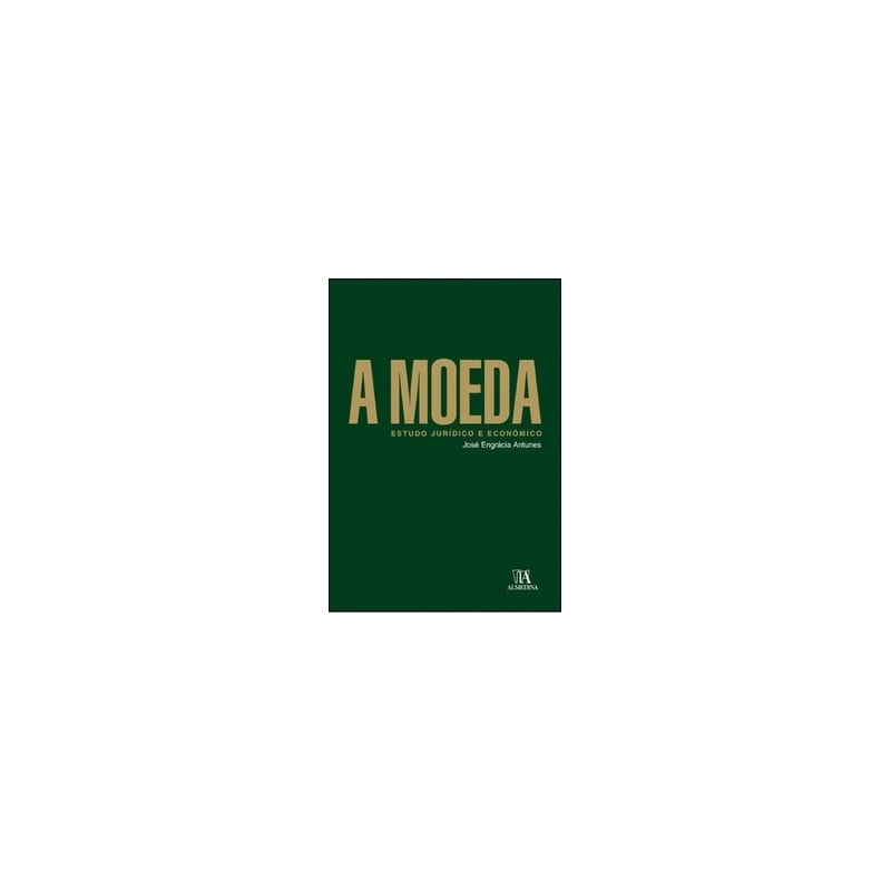 A moeda: estudo jurídico e econômico