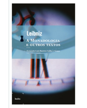 A MONADOLOGIA E OUTROS TEXTOS